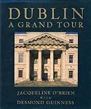 Front cover for the book Dublin: A Grand Tour by Jacqueline O'Brien