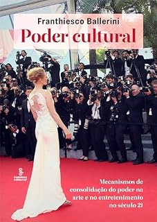 Livro Poder cultural: Mecanismos de consolidação do poder na arte e no entretenimento no século 21