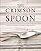 The Crimson Spoon: Plating Regional Cuisine on the Palouse