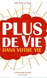 Plus de vie dans votre vie