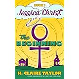 The Beginning (Jessica Christ Book 1)