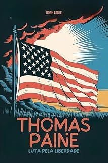 Livro Autoridade desafiadora: Thomas Paine e a luta pela liberdade: Explorando a filosofia radical de um pioneiro da democracia e dos direitos humanos.