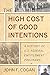 The High Cost of Good Intentions: A History of U.S. Federal Entitlement Programs