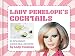 Lady Penelope's Classic Cocktails by Sarah Tomley