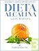 Dieta Alcalina 3: Guía Rápida | Practicando una Dieta Equilibrada (Spanish Edition)