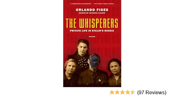 The Whisperers Private Life In Stalins Russia - 