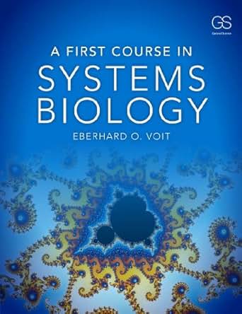 A First Course In Systems Biology 1 Eberhard O Voit