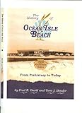 The History of Ocean Isle Beach: From Prehistory to Today by 