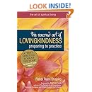 The Sacred Art of Lovingkindness: Preparing to Practice (The Art of Spiritual Living)