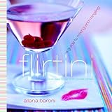 Flirtini: A Guide to Mixing and Mingling by