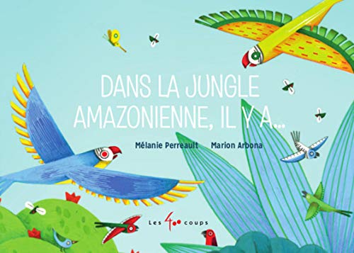 Dans la jungle amazonienne, il y a... by 