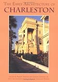 The Early Architecture of Charleston by Albert Simons, Samuel Lapham