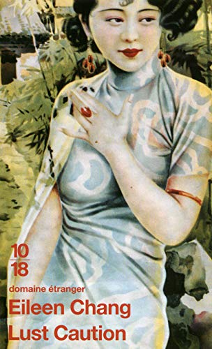 Lust, Caution (French Edition) by Emmanuelle Pechenart Eileen Chang