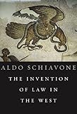 The Invention of Law in the West by 