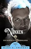 Nokken: The French Translation (Undraland t. 2) (French Edition) by Mary E. Twomey, Jennifer Girard