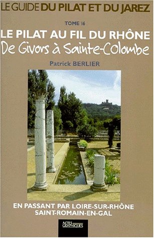 Le  Pilat au fil du Rhône