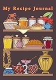 My Recipe Journal: Blank Cookbook, 7 x 10, 111 Pages by 