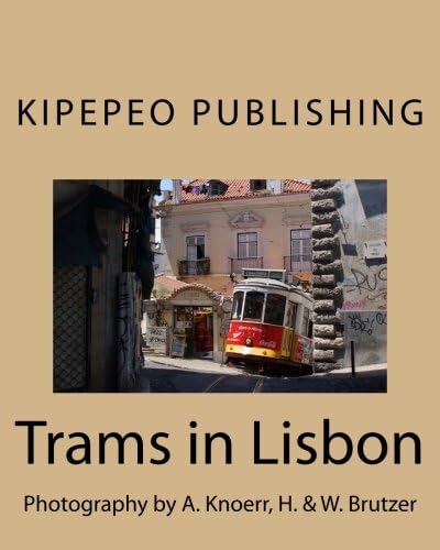 Trams in Lisbon: Photography by A. Knoerr, H. &amp; W. Brutzer