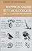 Dictionnaire étymologique de la langue française (Relié) by 