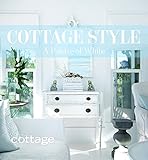 Cottage Style: A Palette of White by 