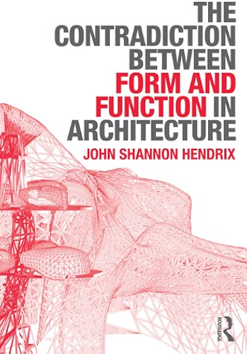 Download The Contradiction Between Form and Function in Architecture (English Edition) PDF