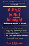 A PhD Is Not Enough: A Guide To Survival In Science cover