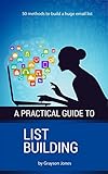 List Building: 50 List Building Methods: List Building, Email List, Email Marketing, List building methods, List building tips
