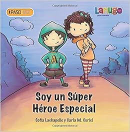 Soy Un Super Heroe Especial Lachapelle Sofia Curiel Carla M Lanugo Bebe Books Amazon Ca