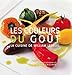 Les couleurs du goût : La cuisine de William Ledeuil by