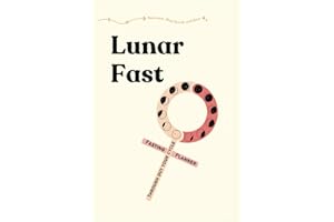 Lunar Fast: A Guided Planner for Women to Fast in Sync with Their Cycles