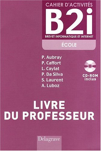 Cahier d'activités B2I, brevet informatique et internet