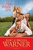 First Things First: The Rules of Being a Warner by Kurt Warner, Brenda Warner