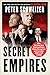 Secret Empires: How the American Political Class Hides Corruption and Enriches Family and Friends by Peter Schweizer