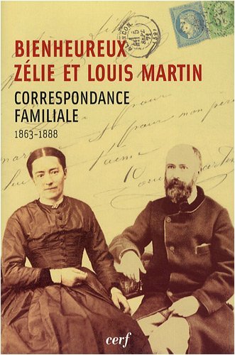 CORRESPONDANCE FAMILIALE 1863-1885 (INTIMITE DU CHR) (French Edition) by MARTIN Z