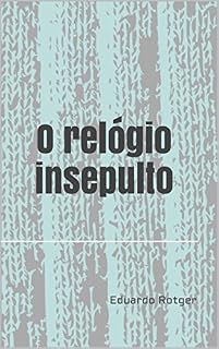 Livro O relógio insepulto