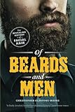 Christopher Oldstone-Moore, "Of Beard and Men: The Revealing History of Facial Hair" (U Chicago Press, 2015)