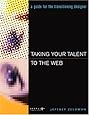 Taking Your Talent to the Web: A Guide for the Transitioning Designer