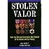 Stolen Valor : How the Vietnam Generation Was Robbed of Its Heroes and Its History