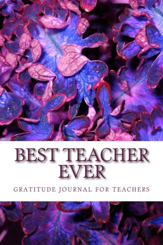 E.b.o.o.k Best Teacher Ever: gratitude journal for teachers KINDLE