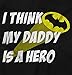 Brisco Brands I Think My Daddy is a Hero Superhero Newborn Baby Boy Girl Romper Black