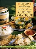 Les 200 meilleures recettes de la cuisine asiatique by 