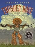 Thunder Rose (Coretta Scott King Illustrator Honor Books)