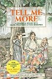 Tell Me More: A Cookbook Spiced With Cajun Tradition and Food Memories by 