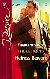 Heiress Beware: The Elliotts (Silhouette Desire No. 1729)