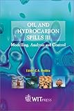 Oil and Hydrocarbon Spills III : Modelling, Analysis and Control, , 1853129224