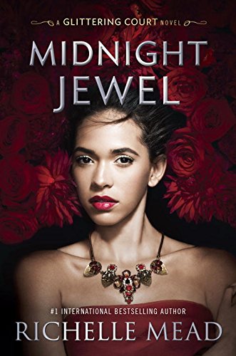 "Midnight Jewel (The Glittering Court)" av Richelle Mead