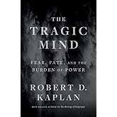 The Tragic Mind: Fear, Fate, and the Burden of Power