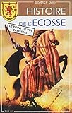 Histoire de l'Ecosse : Le point de vue écossais by 