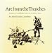 Art from the Trenches: America's Uniformed Artists in World War I (Williams-Ford Texas A&M Universit by Alfred Emile Cornebise