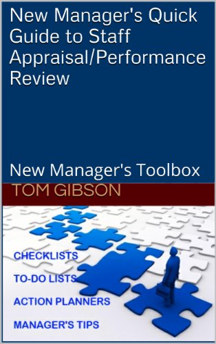 New Manager's Quick Guide to Staff Appraisal/Performance Review: New Manager's Toolbox